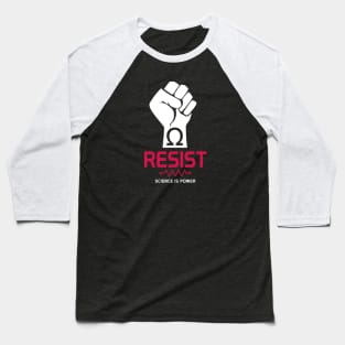 Resist T-Shirt: Science is Power Baseball T-Shirt